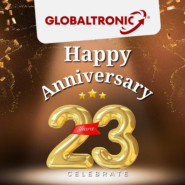 ภาพฉลองครบรอบ 23 ปี Globaltronic พร้อมข้อความ Happy Anniversary 23 Years สื่อถึงการเติบโต ความสำเร็จ และความไว้วางใจตลอดระยะเวลาการดำเนินธุรกิจ